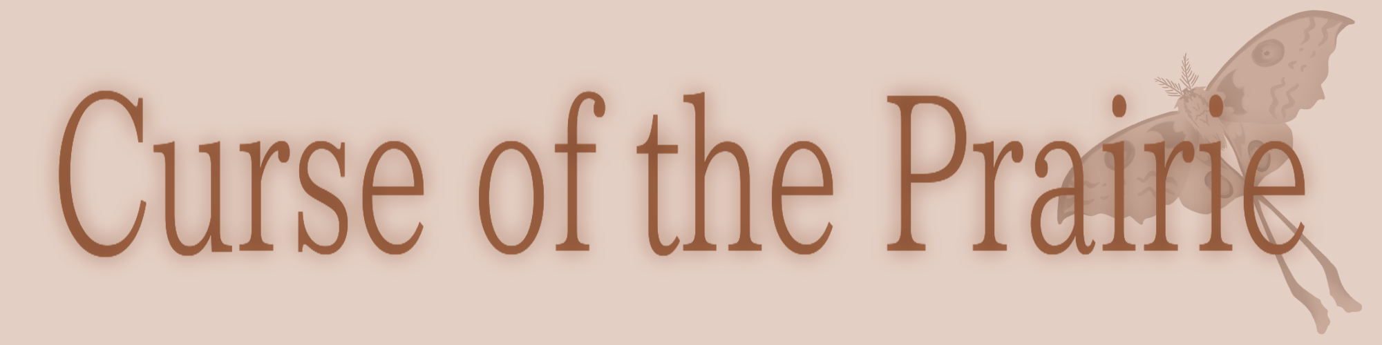 Curse of the Prairie