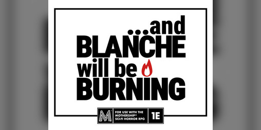 Cover image for And Blanche Will Be Burning