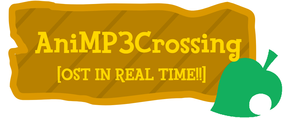 AniMP3Crossing [IN REAL TIME] Player