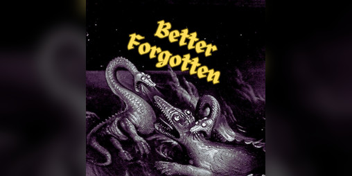 Cover image for Better Forgotten