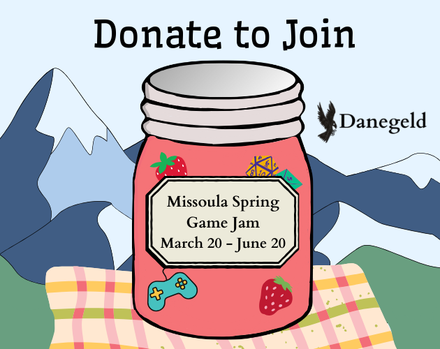 Spring Game Jam Missoula Spring Game Jam - itch.io