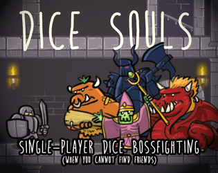 Dice Souls   - Single-player Dice Bossfighting 