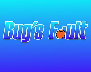 Bug's Fault