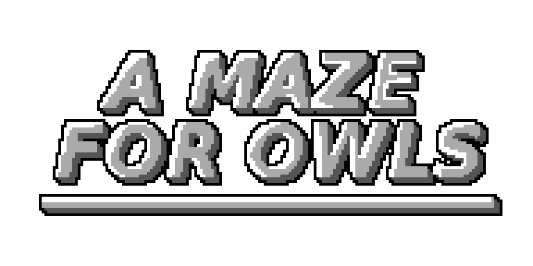 A Maze for Owls