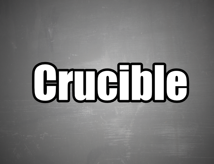 Crucible Prototype