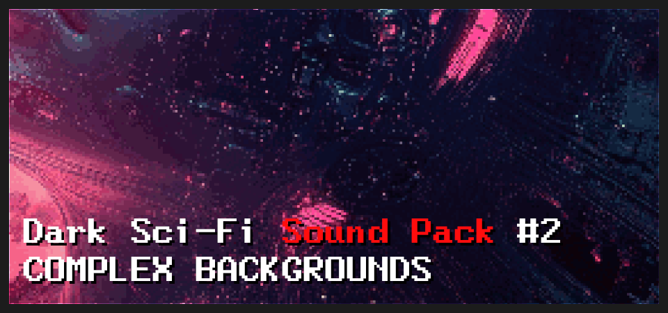 Dark Sci-Fi Sound Pack #2 - Complex Backgrounds