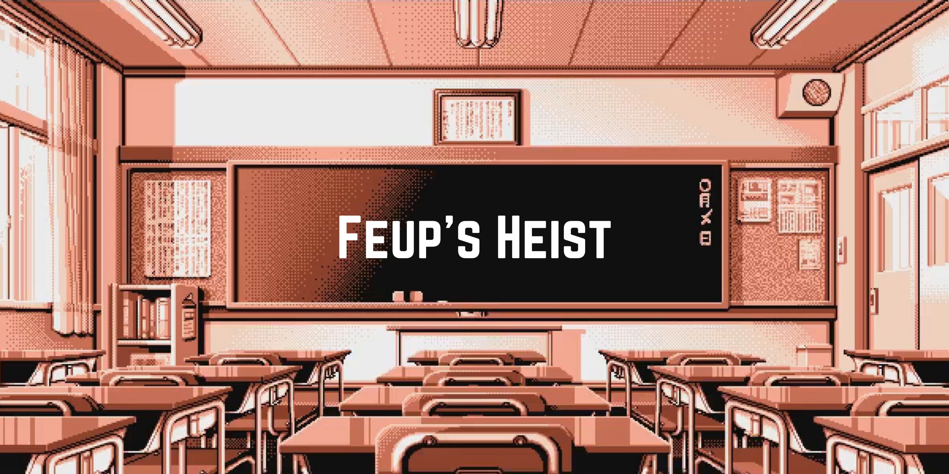 Feup's Heist