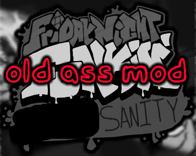 FNF: 's Sanity (old ahh mod, CANNED BUILD)