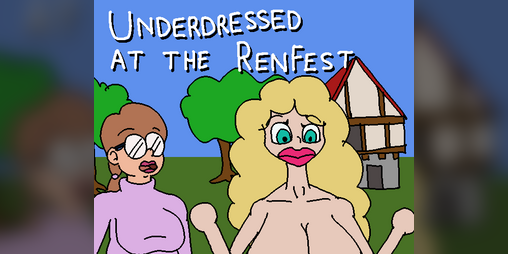 Cover image for Underdressed at the RenFest