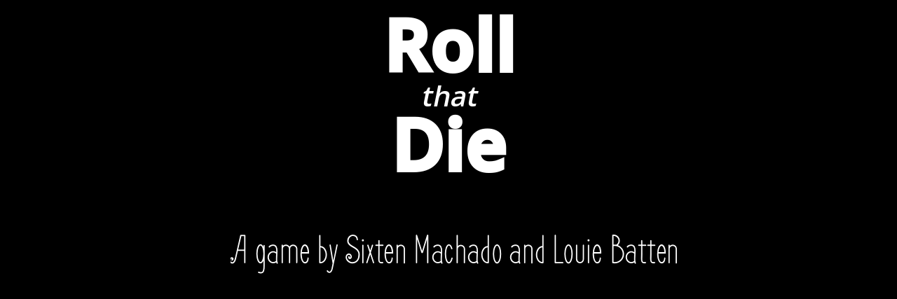 Roll that Die!