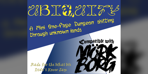 Cover image for Ubiquity - A Space-Shifting One-Page Dungeon for MÖRK BORG