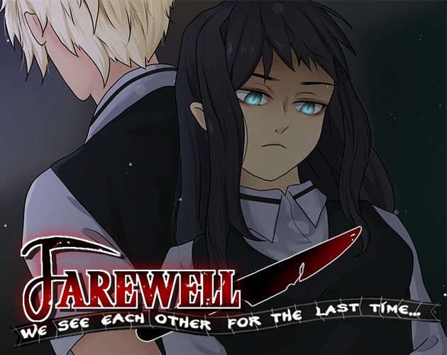 Cover image for Farewell, we see each other for the last time.....