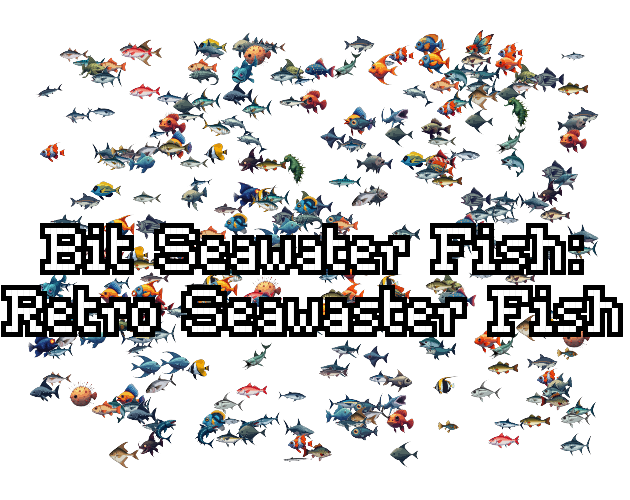 BitSeawaterFish: Retro Seawater Fish