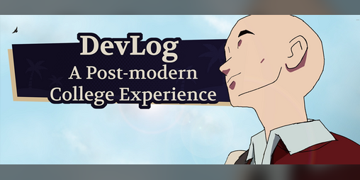 Cover image for DevLog - A Post-Modern College Experience