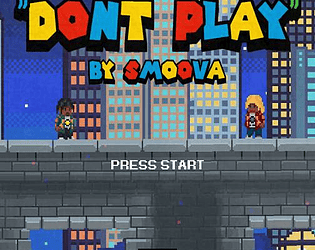 Don't Play (Beta Version)