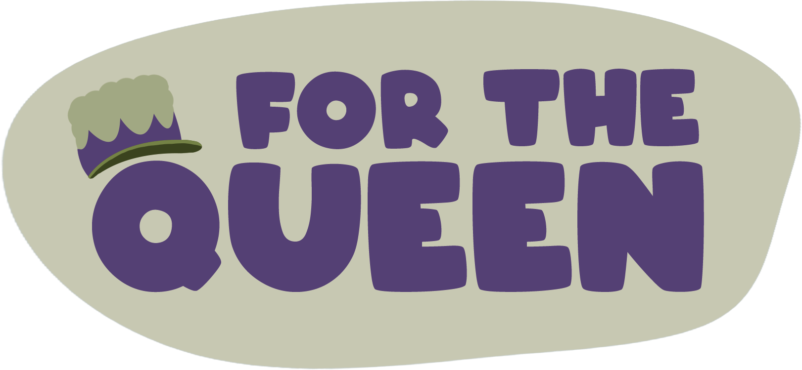 For the Queen
