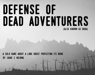Defense of Dead Adventurers (DODA)   - One ghost and four corpses against waves of disrespectful villagers. Who will win? 