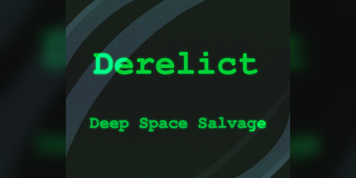 Cover image for Derelict - Deep Space Salvage