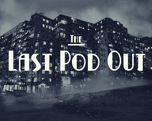 The Last Pod Out