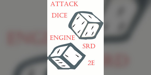 Cover image for Attack Dice SRD 2nd Edition
