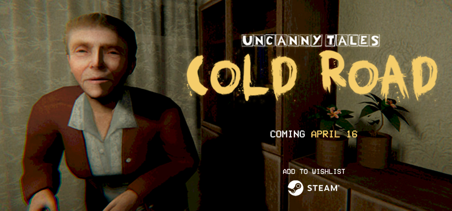 Uncanny Tales: Cold Road (Available now!)