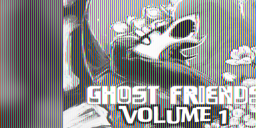 Cover image for Ghost Friends Volume 1