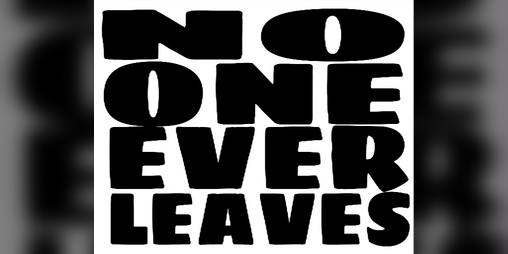 Cover image for NO ONE EVER LEAVES