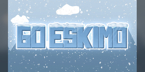 Cover image for Go Eskimo (Jam Game)