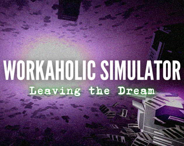 Workaholic Simulator