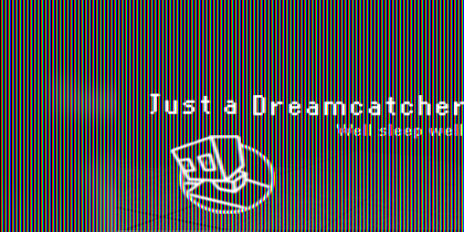 Cover image for Just a Dreamcatcher