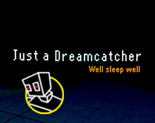 Cover image for Just a Dreamcatcher