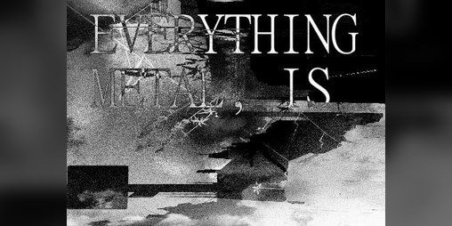 Cover image for everything metal, is