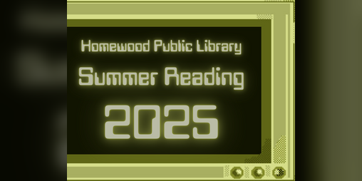 Cover image for Homewood Public Library Summer Reading 2025