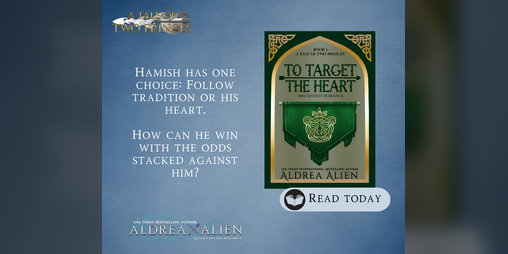 Cover image for To Target the Heart (A Tale of Two Princes #1)