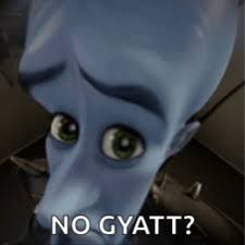 No GyAtTs???