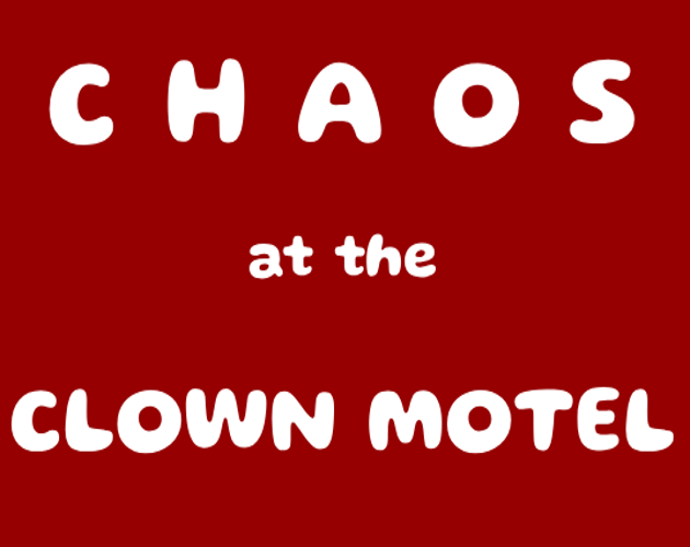 Cover image for CHAOS at the CLOWN MOTEL