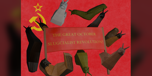 Cover image for The Great October Slugcialist Revolution!