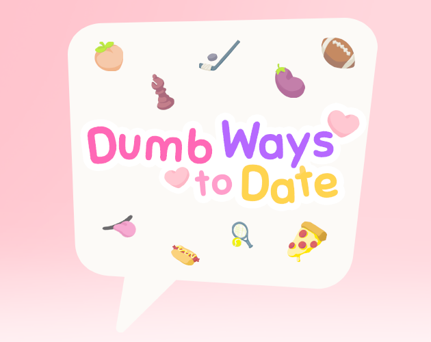 Dumb Ways to Date