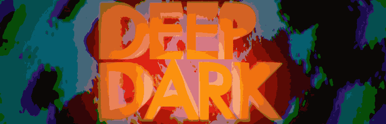Deep Dark