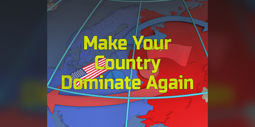 Cover image for Make Your Country Dominate Again