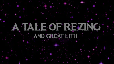 A TALE OF REZING