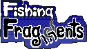 Fishing Fragments