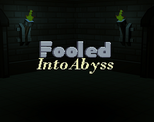 Fooled: Into Abyss
