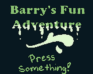 Barry 's Fun adventure (test build)