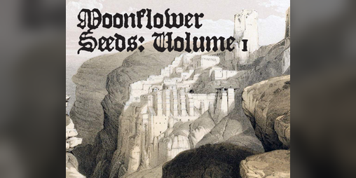 Cover image for Moonflower Seeds: Volume 1