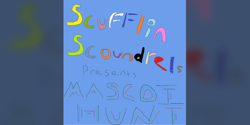 Cover image for Scufflin Scoundrels presents Mascot Hunt