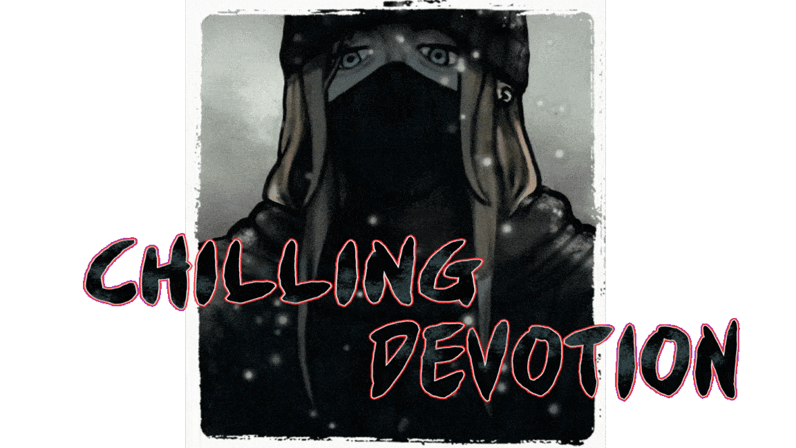 Chilling Devotion (Day 1-2)