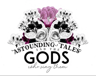 Astounding Tales and the Gods who Sing Them   - A Game of Storytelling and Being Forgotten 