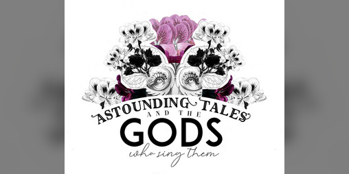 Cover image for Astounding Tales and the Gods who Sing Them