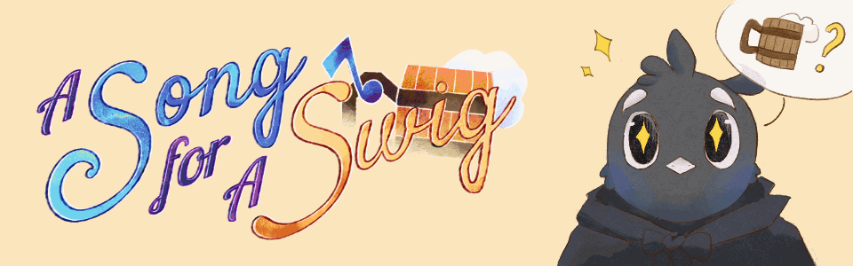 A Song for A Swig